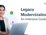 What Is Legacy Modernization A Complete Guide For 2026